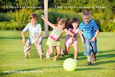 Children are innocent. They carry no shame or blame. Children are innocent. They carry no shame or blame.