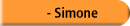   - Simone