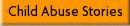 Child Abuse Stories